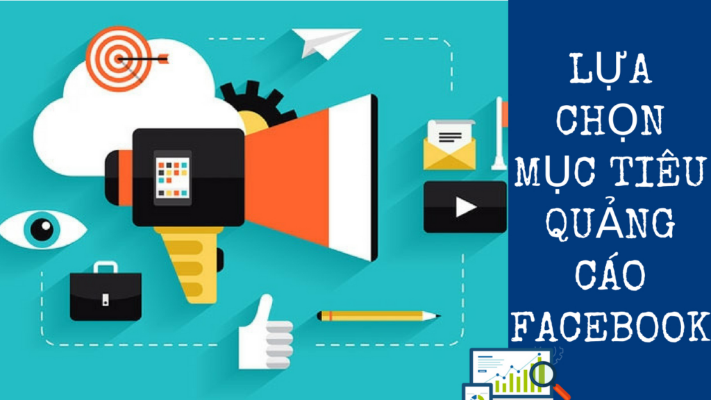 mục tiêu trong quảng cáo Facebook là gì?