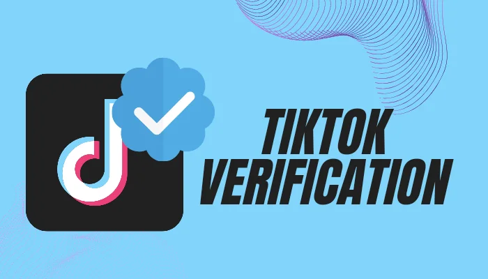 When Is TikTok Ready to Give You the Verified Badge?